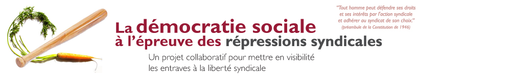 Démocratie sociale à l'épreuve de la répression syndicale